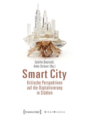 cover image of Smart City – Kritische Perspektiven auf die Digitalisierung in Städten